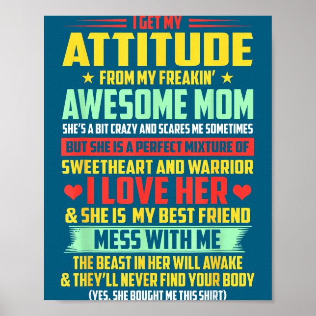 I Get My Attitude From My Awesome Mom Yes She Boug Poster (Front)