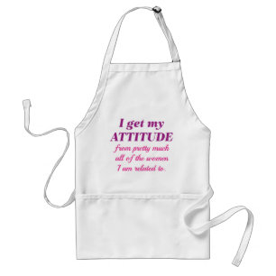 I Get My Attitude Standard Apron