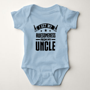 I Get My Awesomeness From My Uncle Baby Bodysuit