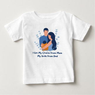 👶 "I Get My Charm From Mom, My Skills From Dad"💖 Baby T-Shirt
