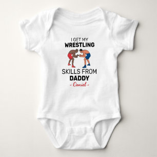 I Get My Wrestling Skills from Daddy - Wrestler Baby Bodysuit