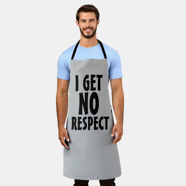 I GET NO RESPECT DAD FATHER'S DAY FUNNY APRON (Worn)