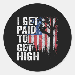 I Get Paid To Get High Tree Climbing American Flag Classic Round Sticker
