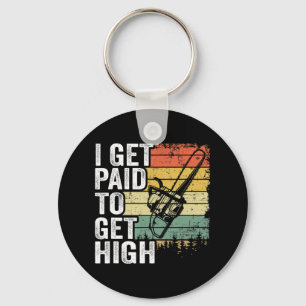 I Get Paid To Get High Tree Climbing Joke Tree Wor Key Ring