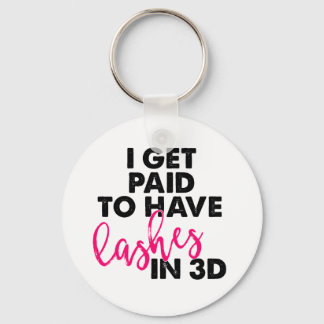 I Get Paid to Have 3D Lashes Key Ring