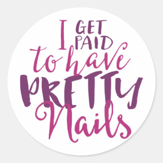 I Get Paid To Have Pretty Nails 20 Stickers