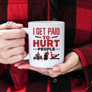 I Get Paid to Hurt People Two-Tone Coffee Mug