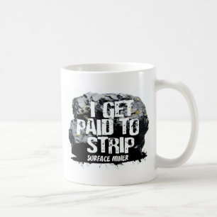 I GET PAID TO STRIP COFFEE MUG
