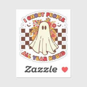 I ghost people all year round groovy Halloween