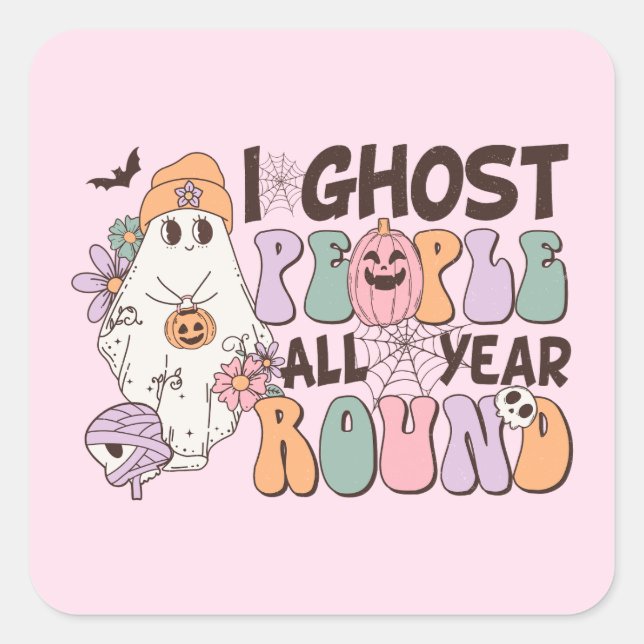 I Ghost People Halloween Square Sticker (Front)