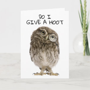 I "GIVE A HOOT" YOU ARE HAVING A HAPPY BIRTHDAY CARD
