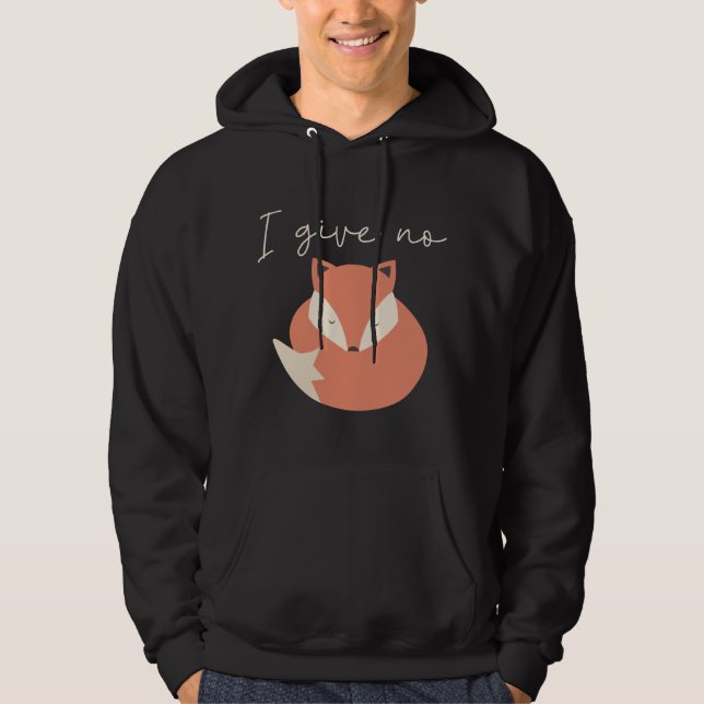 I Give No Fox Hoodie (Front)