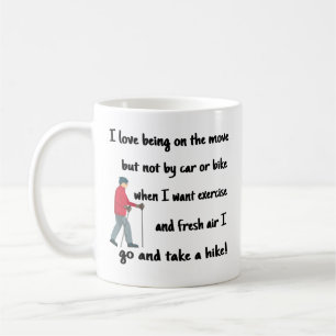   I Go and Take a Hike Funny Coffee Mug