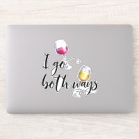I Go Both Ways Funny Wine Lover White Red
