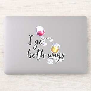 I Go Both Ways Funny Wine Lover White Red