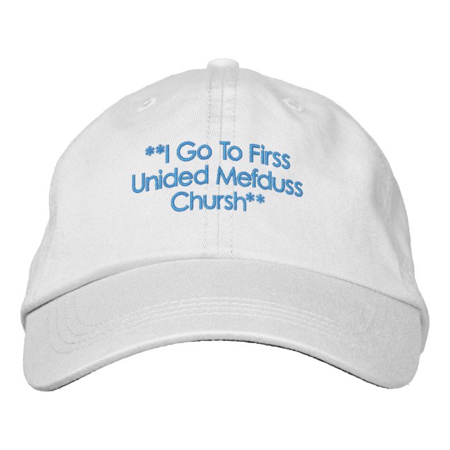 I Go To Firss Unided Mefduss Chursh hat -Version 2 (Front)