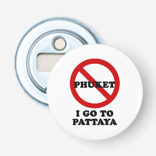 I GO TO PATTAYA BOTTLE OPENER