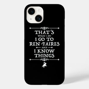 I Go To Ren Faires And I Know Things Case-Mate iPhone 14 Case