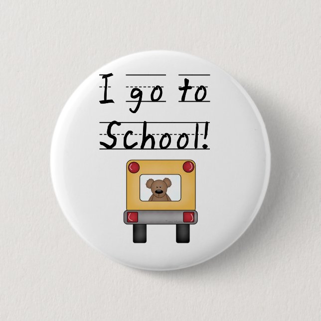 I Go To School 6 Cm Round Badge (Front)
