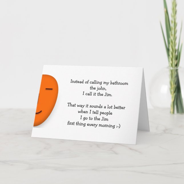 I Go To The Jim Funny Joke Quote Send a Smile Card (Front)