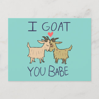 I Goat You Babe PostCard