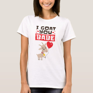 I Goat You Babe Valentine's Day Animal Lover T-Shirt