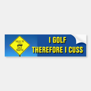 I Golf Therefore  Cuss  -Golf Cart Bumper Sticker