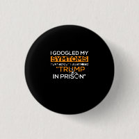 I Googled My Symptoms Turned Out I Just Need Trump