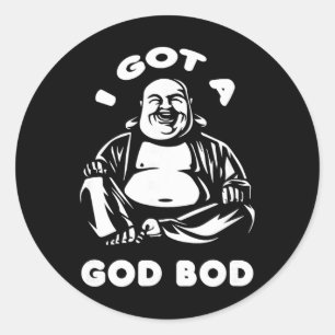 I Got A God Bod Laughing Buddha Monk Buddhism Funn Classic Round Sticker