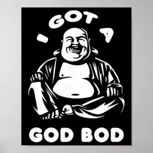 I Got A God Bod Laughing Buddha Monk Buddhism Funn Poster