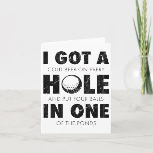 I Got A Hole In One Golf Funny Quote Mens Golfing  Card
