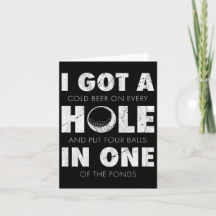 I Got A Hole In One Golf Funny Quote Mens Golfing  Card