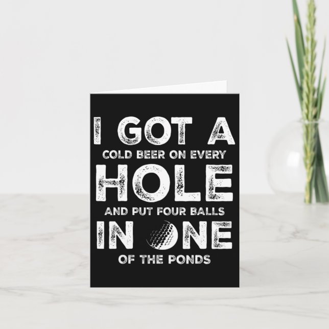 I Got A Hole In One Golfing Golf Dad Golfer Men Fa Card (Front)
