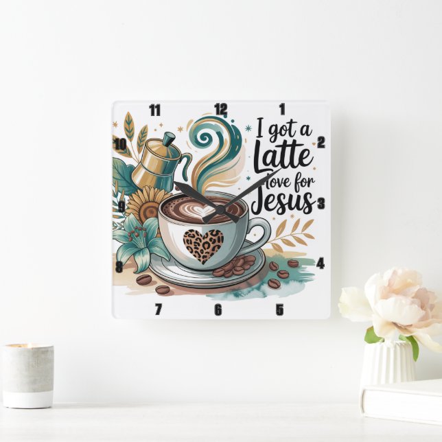 I got a Latte Love for Jesus Square Wall Clock (Home)