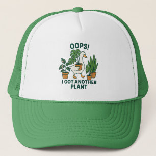 I Got Another Plant Cute Silly Goose Plant Lover Trucker Hat