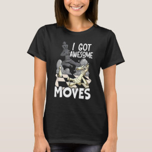 I Got Awesome Moves Checkmate Chess Player Grandma T-Shirt