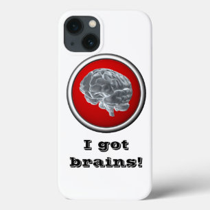 I got brains! iPhone 13 case