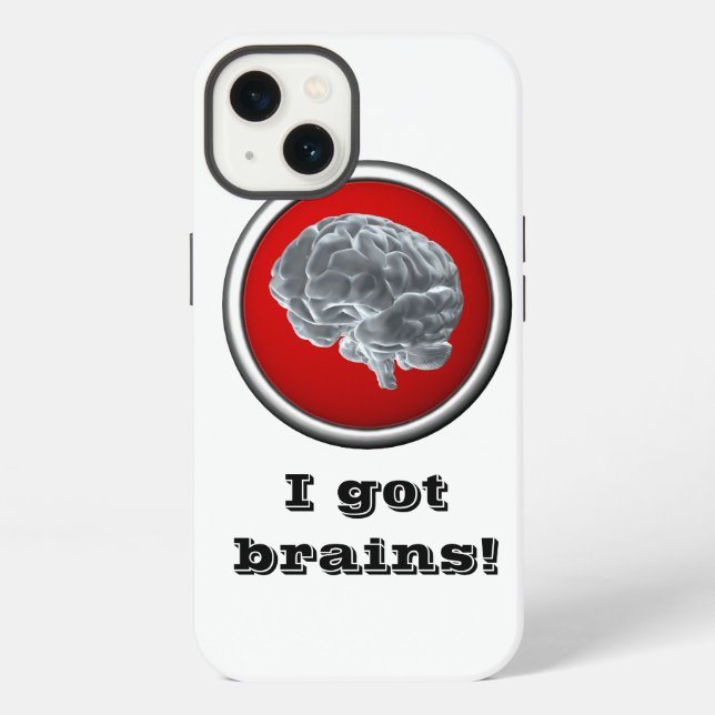 I got brains! iPhone case (Back)