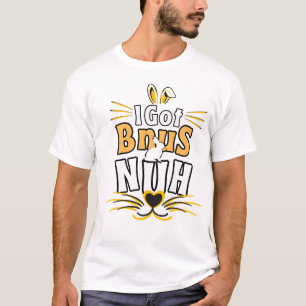 I Got Buns, Hun Bunny T-Shirt