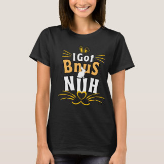 I Got Buns, Hun Bunny T-Shirt