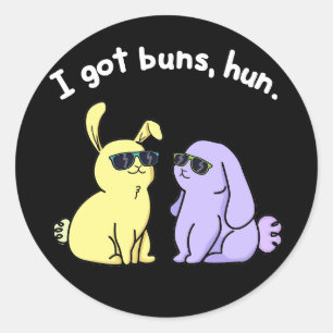 I Got Buns Hun Funny Bunny Rabbit Pun Dark BG Classic Round Sticker