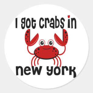 I Got Crabs in NY Classic Round Sticker