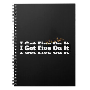 I Got Five On It 90s Lyric Notebook