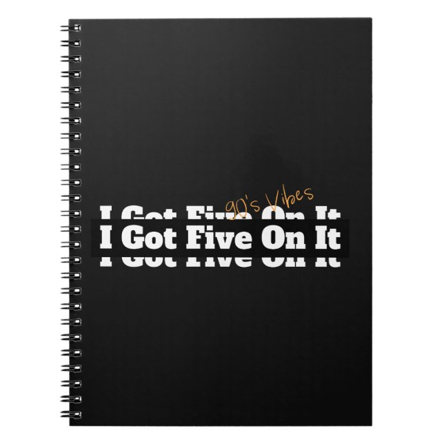 I Got Five On It 90s Lyric Notebook (Front)
