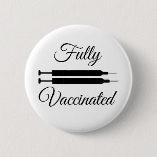 I got Fully Vaccinated 6 Cm Round Badge