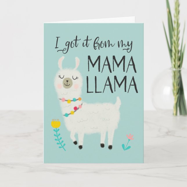 I got it from my Mama Llama Mother's Day Holiday Card (Front)