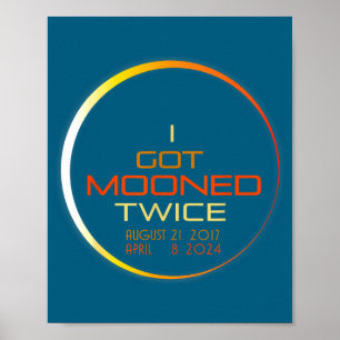 I Got Mooned Total Solar Eclipse Poster