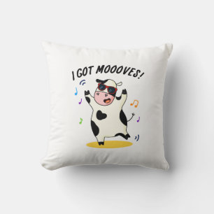 I Got Moooves Funny Dancing Cow Pun  Cushion