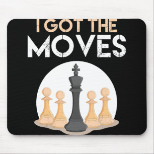 i got moves chess player chess lover men kid women mouse pad
