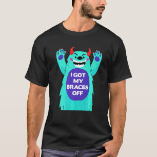 I Got My Braces Off Cute Monster Dental Braces Tee
